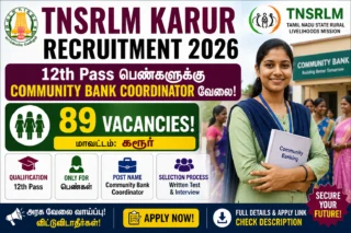 🌸 TNSRLM Karur Recruitment 2026: 12th Pass பெண்களுக்கு Community Bank Coordinator வேலை – 89 Vacancies!