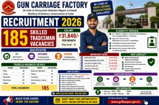 🔥 Gun Carriage Factory Recruitment 2026: ₹31,840 சம்பளத்தில் 185 Skilled Tradesman Jobs – ITI / Diploma / Degree Candidates Apply!