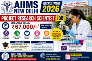 🧪 AIIMS New Delhi Recruitment 2026 – ₹67,000 சம்பளத்தில் Project Research Scientist Job!