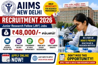 🧪 AIIMS New Delhi Recruitment 2026 – ₹48,000 சம்பளத்தில் Junior Research Fellow Jobs Apply Online!