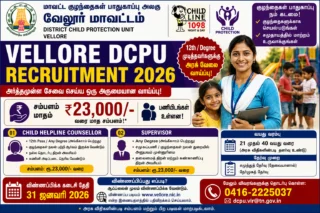 👶 Vellore DCPU Recruitment 2026 – ₹23,000 சம்பளத்தில் Child Helpline Counsellor & Supervisor வேலைவாய்ப்பு!