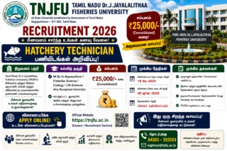 🐟 TNJFU Recruitment 2026: ₹25,000 சம்பளத்தில் Hatchery Technician வேலை – M.Sc Candidates உடனே Apply பண்ணுங்க!