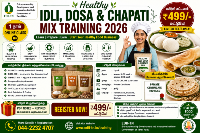 Healthy Idli, Dosa & Chapati Mix Training 2026 🍽️ 1 நாள் Online Class + Private Certificate!