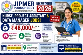 🏥 JIPMER Puducherry Recruitment 2026 – Nurse, Project Assistant & Data Manager Jobs! ₹46,000 வரை சம்பளம்