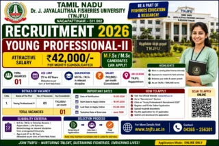 🔥 TNJFU Nagapattinam Recruitment 2026: ₹42,000 சம்பளத்தில் Young Professional-II வேலை – M.F.Sc / M.Sc Candidates Apply!