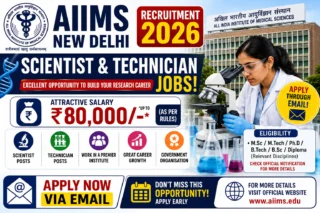 🧬 AIIMS New Delhi Recruitment 2026 – Scientist & Technician Jobs! Email மூலம் Apply செய்யலாம்