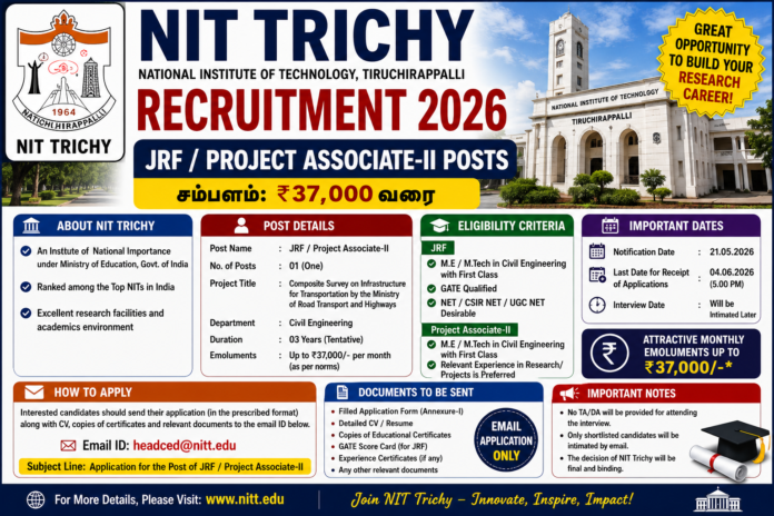 NIT Trichy Recruitment 2026 🎓 JRF / Project Associate-II பணிக்கு Email மூலம் விண்ணப்பிக்கலாம் – ₹37,000 வரை சம்பளம்!