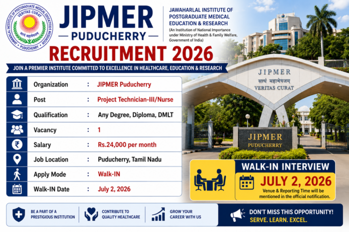 🏥 JIPMER Puducherry Recruitment 2026 – Project Technician III / Nurse வேலை | Salary ₹24,000!