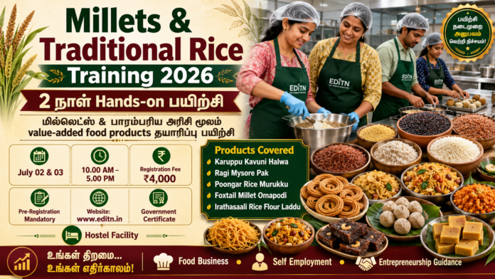 *🌾 Millets & Traditional Rice Training 2026: 2 நாள் Hands-on பயிற்சி – அரசு சான்றிதழ்!*