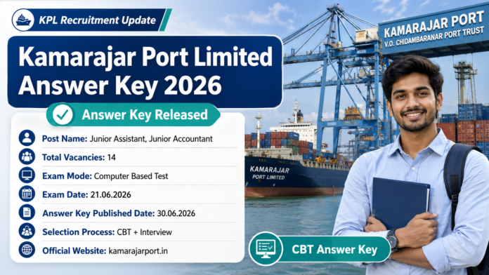 *🚢 Kamarajar Port Answer Key 2026 வெளியீடு – Junior Assistant & Accountant CBT Key Download!*