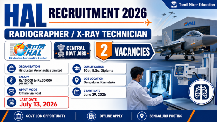 🏥 HAL Recruitment 2026: X-Ray Technician பணிக்கு வேலைவாய்ப்பு | Offline Apply!