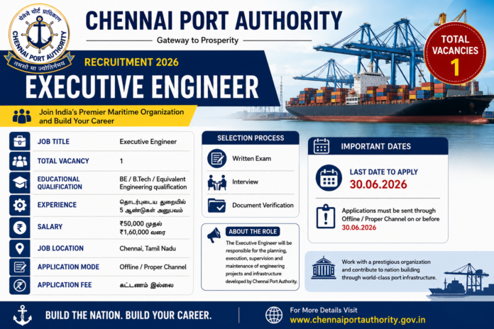 ⚓ Chennai Port Recruitment 2026: ₹1.60 லட்சம் சம்பளத்தில் Executive Engineer வேலை!