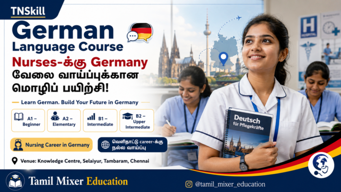 TNSkill German Language Course: Nurses-க்கு Germany வேலை வாய்ப்புக்கான மொழிப் பயிற்சி!