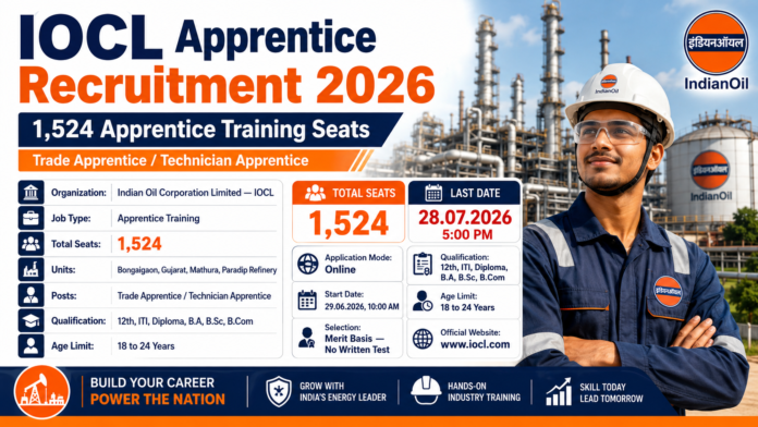 🛢️ IOCL Apprentice Recruitment 2026: 1,524 Trade / Technician Apprentice பணியிடங்கள் | Apply Online!