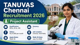 🐄 TANUVAS Chennai Recruitment 2026: ₹27,000 சம்பளத்தில் Project Assistant வேலைவாய்ப்பு!