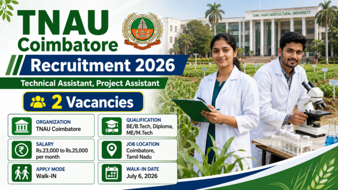 🌾 TNAU Coimbatore Recruitment 2026: ₹25,000 சம்பளத்தில் Walk-in வேலைவாய்ப்பு!