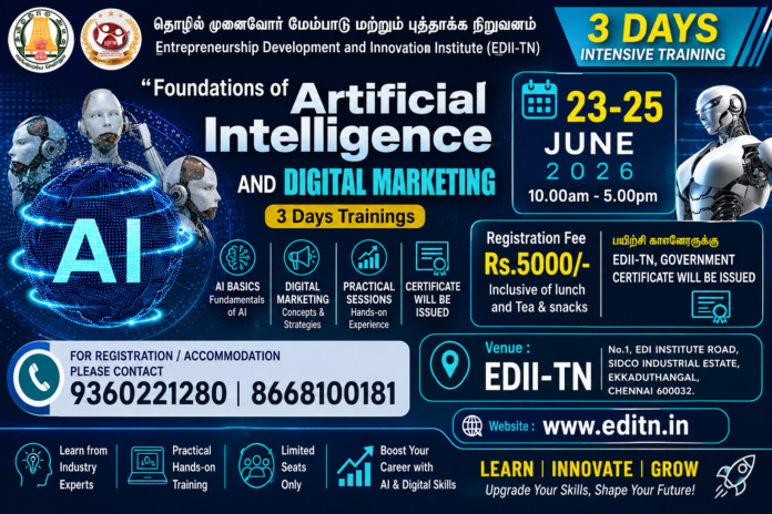 🤖 EDII-TN AI & Digital Marketing Training 2026: 3 நாள் பயிற்சி + அரசு சான்றிதழ்!