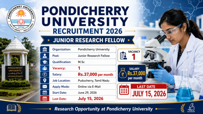 🎓 Pondicherry University Recruitment 2026: Physics JRF பணிக்கு ₹37,000 சம்பளம் | Email Apply!