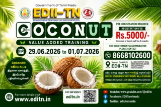 🥥 EDII-TN Coconut Training 2026: தேங்காய் Value Added Products 3 நாள் அரசு சான்றிதழ் பயிற்சி!