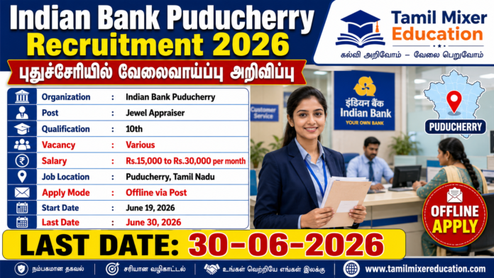 Indian Bank Puducherry Recruitment 2026 🔥 இந்தியன் வங்கியில் Jewel Appraiser வேலைவாய்ப்பு – 10th தகுதி போதும்!