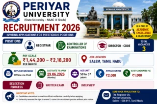 🎓 Periyar University Recruitment 2026: Registrar, COE, Director பணிக்கு விண்ணப்பிக்கலாம் – ₹2.18 லட்சம் வரை சம்பளம்!