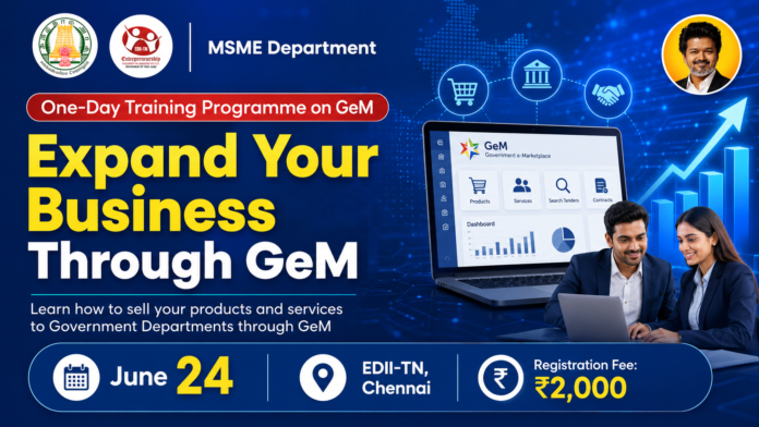 GeM Training 2026! 🚀 Government-க்கு Products Sell செய்ய EDII-TN One Day Training