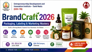 📦 EDII-TN BrandCraft 2026: Packaging, Labeling & Marketing பயிற்சி – ₹5000 Fee!