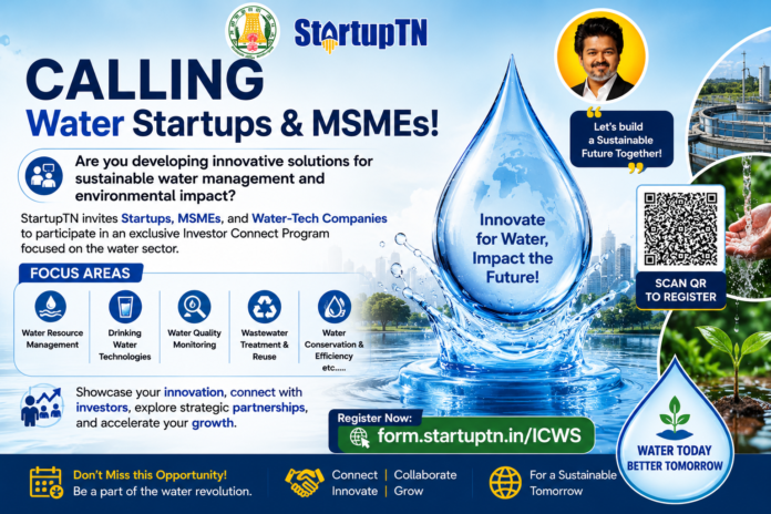 💧 StartupTN Water Startups & MSMEs Program: Investors-ஐ சந்திக்கும் அரிய வாய்ப்பு!