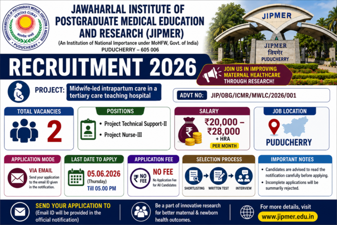 🏥 JIPMER Puducherry Recruitment 2026: Project Nurse-III, Technical Support-II பணிக்கு விண்ணப்பிக்கலாம்!