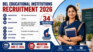 BEL Educational Institutions Recruitment 2026 🔥 34 Teacher பணியிடங்கள் – Degree/B.Ed Candidates Apply Online!