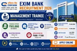 🏦 Exim Bank Recruitment 2026: Management Trainee பணிக்கு MBA Candidates விண்ணப்பிக்கலாம் – ₹65,000 Stipend!