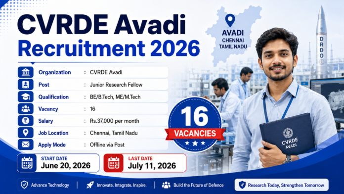 DRDO CVRDE Avadi Recruitment 2026 🔥 Engineering முடித்தவர்களுக்கு ₹37,000 சம்பளத்தில் JRF வேலை!