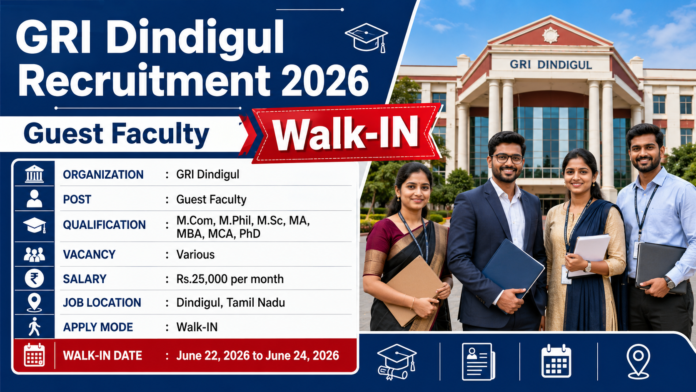 GRI Dindigul Recruitment 2026 🔔 Guest Faculty வேலைவாய்ப்பு | Walk-in Interview!