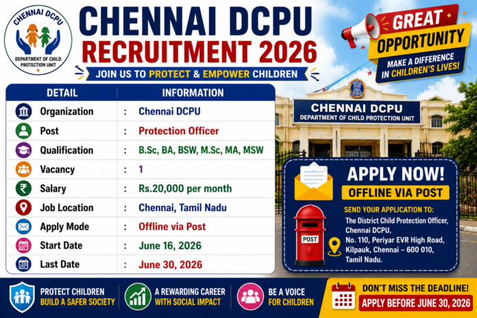 👶 Chennai DCPU Recruitment 2026: Protection Officer பணிக்கு விண்ணப்பிக்கலாம்!