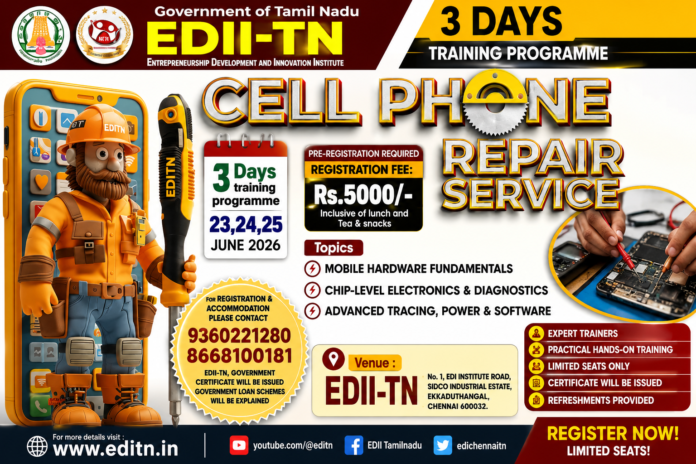 📱 EDII-TN Cell Phone Repair Training 2026: 3 நாள் Mobile Repair பயிற்சி + அரசு சான்றிதழ்!