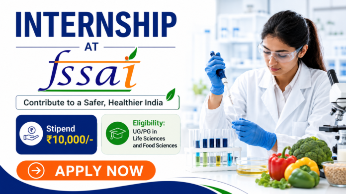 FSSAI Internship 2026, FSSAI Internship Apply Online, Food Safety Internship, FSSAI Stipend Internship, Government Internship 2026, FSSAI Chennai Internship