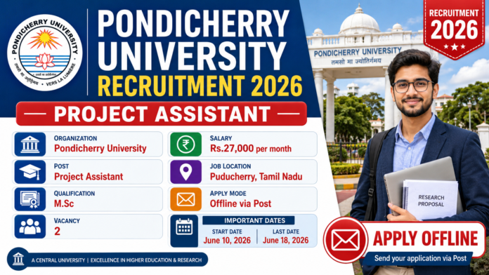 Pondicherry University Recruitment 2026 🔔 M.Sc படித்தவர்களுக்கு Project Assistant வேலைவாய்ப்பு!