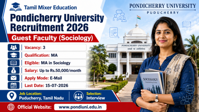 📢 Pondicherry University Recruitment 2026: MA Sociology முடித்தவர்களுக்கு Guest Faculty வேலைவாய்ப்பு!