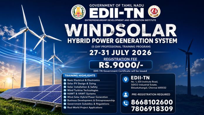 Wind + Solar Training 2026 ⚡ 5 நாள் Professional Course – EDII-TN Chennai அறிவிப்பு!