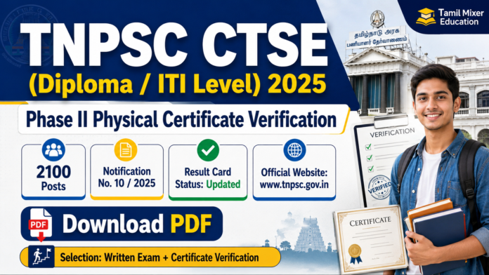 📢 TNPSC CTSE Diploma / ITI Level 2025 Phase II CV List வெளியீடு – Certificate Verification தேதி அறிவிப்பு!