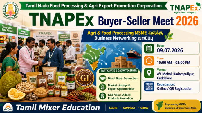 🥭 TNAPEx Buyer-Seller Meet July 2026 | கடலூரில் Agri & Food Processing MSME-களுக்கு சிறப்பு வாய்ப்பு!