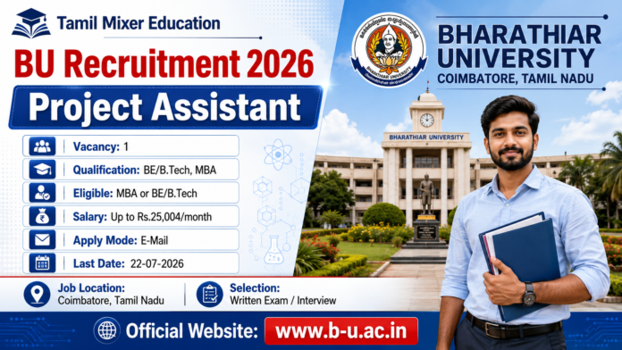 📢 Bharathiar University Recruitment 2026: BE/B.Tech, MBA முடித்தவர்களுக்கு Project Assistant வேலைவாய்ப்பு!