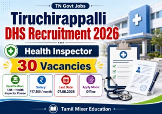Tiruchirappalli DHS Recruitment 2026: 30 Health Inspector பணிகள்; ₹17,500 சம்பளம் 🏥
