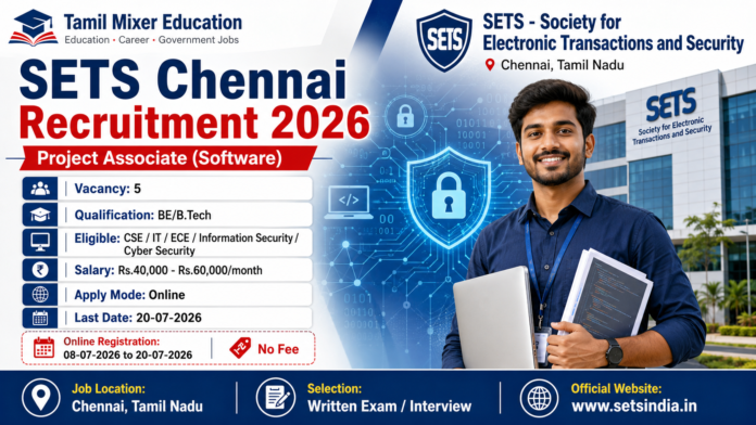 📢 SETS Chennai Recruitment 2026: BE/B.Tech முடித்தவர்களுக்கு Project Associate Software வேலைவாய்ப்பு!