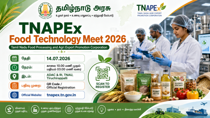 🚀 Food Business தொடங்க ஆசையா? TNAPEx Food Technology Meet 2026 – திருச்சியில் ஜூலை 14!