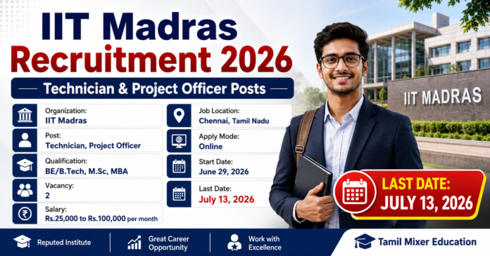 🚀 IIT Madras Recruitment 2026: Technician & Project Officer வேலைவாய்ப்பு | ₹1,00,000 வரை சம்பளம்!