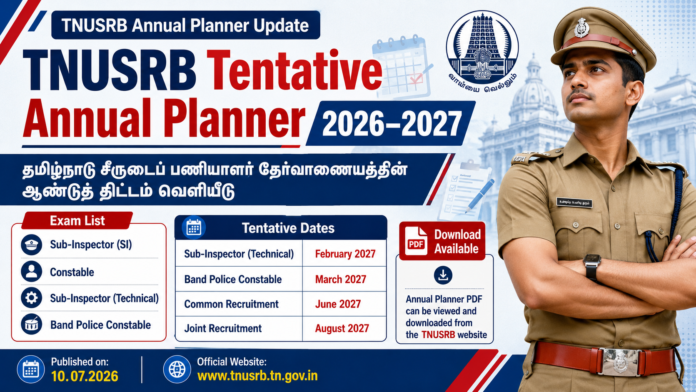 🚨 TNUSRB Revised Annual Planner 2026-2027 வெளியீடு – SI, Police Constable அறிவிப்புகள் 2027-க்கு மாற்றம்!