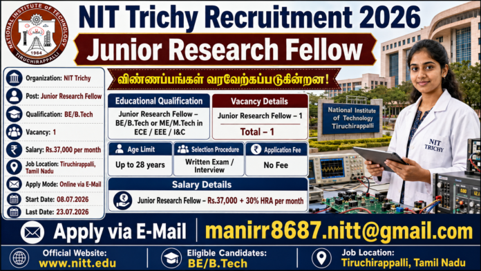 ⚡ NIT Trichy Recruitment 2026 – JRF பணிக்கு விண்ணப்பிக்கலாம்! ₹37,000 + HRA சம்பளம் | BE/B.Tech Jobs