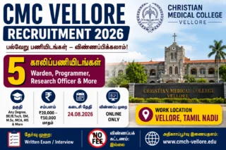 CMC Vellore Recruitment 2026: 5 காலியிடங்கள் – Any Degree Apply Online