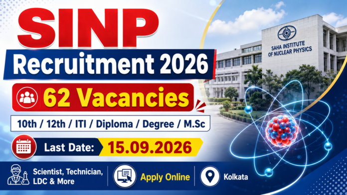 SINP Recruitment 2026: Scientist, LDC, Technician என 62 பணிகள்; 10th முதல் M.Sc வரை தகுதி ⚛️